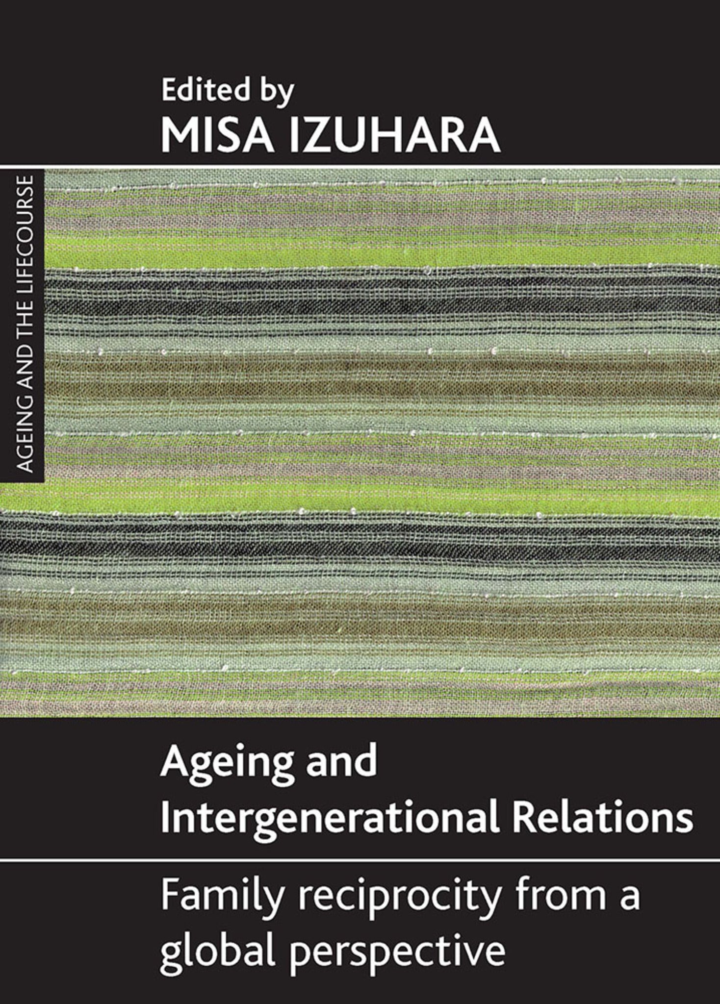 Cover image for Ageing and intergenerational relations ISBN 9781847422040